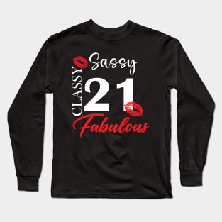 Sassy classy fabulous 21, 21th birth day shirt ideas,21th birthday, 21th birthday shirt ideas for her, 21th birthday shirts Long Sleeve T-Shirt